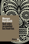 Cover: Qu&eacute; solos se quedan los muertos - Alianza Editorial