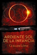 Cover: Ardiente sol de la infancia - Alianza Editorial