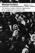Cover: Por tierras y mares: Quince migraciones de la Antig&uuml;edad a nuestros d&iacute;as - Alianza Editorial