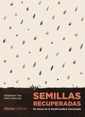 Cover: Semillas recuperadas: En busca de la biodiversidad amenazada - Alianza Editorial