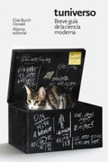 Cover: Tuniverso: Breve gu&iacute;a de la ciencia moderna - Alianza Editorial