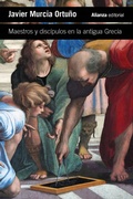 Cover: Maestros y disc&iacute;pulos en la antigua Grecia - Alianza Editorial