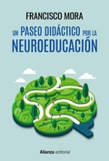 Cover: Un paseo did&aacute;ctico por la neuroeducaci&oacute;n - Alianza Editorial