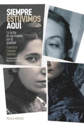 Cover: Siempre estuvimos aqu&iacute; - Alianza Editorial
