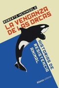 Cover: La venganza de las orcas - Alianza Editorial