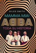 Cover: Mamma Mia! ABBA, toda su historia - Alianza Editorial
