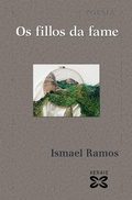 Cover: Os fillos da fame - Edici&oacute;ns Xerais