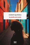 Cover: Algu&eacute;n ao lado - Edici&oacute;ns Xerais