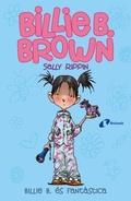 Cover: Billie B. Brown, 2. Billie B. &eacute;s fant&agrave;stica - Editorial Bru&ntilde;o
