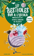 Cover: Les bestioles van a l'escola, 2. Atents, concurs de talents! - Editorial Br&uacute;ixola
