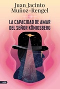 Cover: La capacidad de amar del se&ntilde;or K&ouml;nigsberg (AdN) - Alianza Editorial