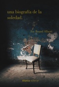 Cover: Una biograf&iacute;a de la soledad - Alianza Editorial