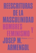 Cover: Reescrituras de la masculinidad - Alianza Editorial