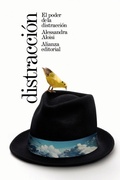 Cover: El poder de la distracci&oacute;n - Alianza Editorial