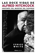 Cover: Las doce vidas de Alfred Hitchcock - Alianza Editorial