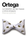 Cover: La rebeli&oacute;n de las masas y otros ensayos - Alianza Editorial