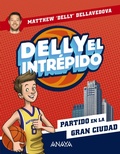 Cover: Delly el intr&eacute;pido 2. Partido en la gran ciudad - ANAYA INFANTIL Y JUVENIL