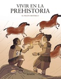 Cover: Vivir en la prehistoria - ANAYA INFANTIL Y JUVENIL