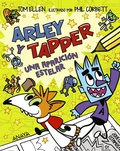 Cover: Arley y Tapper: una aparici&oacute;n estelar - ANAYA INFANTIL Y JUVENIL