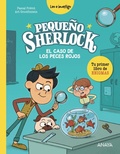 Cover: Peque&ntilde;o Sherlock: El caso de los peces rojos - ANAYA INFANTIL Y JUVENIL