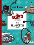 Cover: La loca historia de los transportes - ANAYA INFANTIL Y JUVENIL