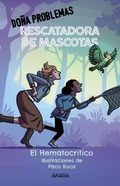 Cover: Do&ntilde;a Problemas, rescatadora de mascotas - ANAYA INFANTIL Y JUVENIL