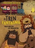 Cover: El tren fantasma: Aventura con los trogloditas - ANAYA INFANTIL Y JUVENIL