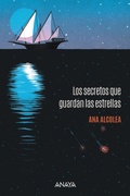 Cover: Los secretos que guardan las estrellas - ANAYA INFANTIL Y JUVENIL