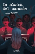 Cover: La m&uacute;sica del coraz&oacute;n - ANAYA INFANTIL Y JUVENIL