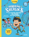 Cover: Peque&ntilde;o Sherlock: El caso del fantasma del parque de atracciones - ANAYA INFANTIL Y JUVENIL