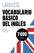 Cover: Vocabulario b&aacute;sico del ingl&eacute;s - Larousse