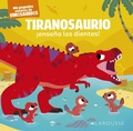 Cover: Tiranosaurio &iexcl;ense&ntilde;a los dientes! - Larousse