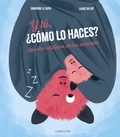 Cover: Y t&uacute;, &iquest;c&oacute;mo lo haces? - Larousse