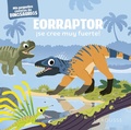 Cover: Eorraptor &iexcl;se cree muy fuerte! - Larousse