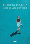 Cover: Toda la vida por venir - Contraluz Editorial