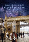 Cover: La cosmovisi&oacute;n de los grandes cient&iacute;ficos del siglo XIX - Tecnos