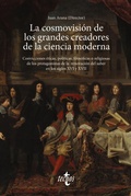 Cover: La cosmovisi&oacute;n de los grandes creadores de la ciencia moderna - Tecnos