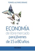 Cover: Econom&iacute;a de libre mercado para j&oacute;venes de 15 a 80 a&ntilde;os - Ediciones Pir&aacute;mide