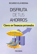 Cover: Disfruta de tus ahorros - Ediciones Pir&aacute;mide