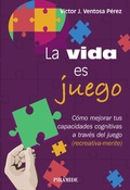 Cover: La vida es juego - Ediciones Pir&aacute;mide