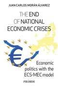 Cover: The end of national economic crises - Ediciones Pir&aacute;mide
