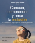 Cover: Conocer, comprender y amar la inclusi&oacute;n - Ediciones Pir&aacute;mide