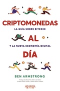 Cover: Criptomonedas al d&iacute;a. La gu&iacute;a sobre Bitcoin y la nueva econom&iacute;a digital - Anaya Multimedia