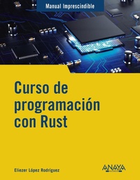 Enlarge image Cover: Curso de programación con Rust - ANAYA MULTIMEDIA