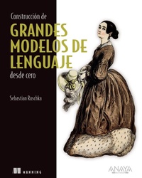 Enlarge image Cover: Construcción de grandes modelos de lenguaje desde cero - Anaya Multimedia