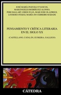 Cover: Pensamiento y cr&iacute;tica literaria en el siglo XX - Ediciones C&aacute;tedra