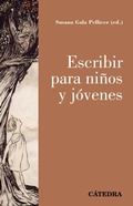 Cover: Escribir para ni&ntilde;os y j&oacute;venes - Ediciones C&aacute;tedra