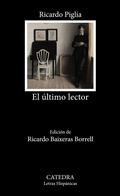 Cover: El &uacute;ltimo lector - Ediciones C&aacute;tedra