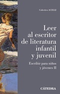 Cover: Leer al escritor de literatura infantil y juvenil - Ediciones C&aacute;tedra