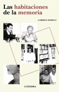 Cover: Las habitaciones de la memoria - Ediciones C&aacute;tedra